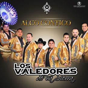 Download track Algo Contigo Los Valedores De La Sierra