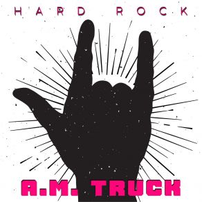 Download track Rock Fashion A. M. Truck