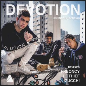 Download track Devotion (Lothief Remix) ForeignLOthief