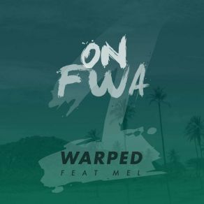 Download track On Fwa Mel