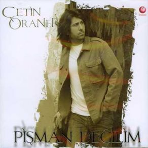 Download track Pişman Değilim Çetin Oraner