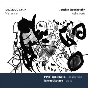 Download track Stutschewsky: Hassidic Suite: Nuts And Wine Justyna Skoczek, Paweł Jabłczyński