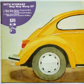 Download track Wop Wop Weep (Mobil Soul System Remix) Seth Schwarz