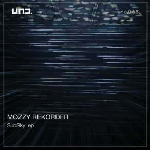 Download track Subterranean Way From The Sky (Original Mix) Mozzy Rekorder