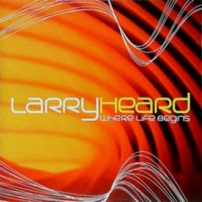 Download track Just One Minute Larry Heard