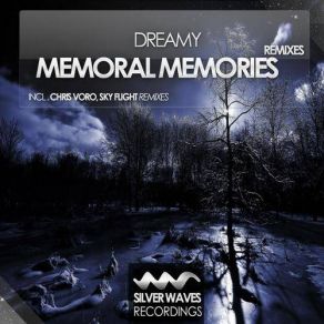 Download track Dreamy - Memoral Memories (Chris Voro Remix) DreamyChris Voro