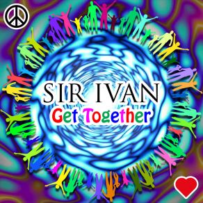 Download track Get Together (DJ Alan Club Mix) Sir Ivan