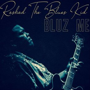 Download track Hey Yall Rashad The Blues Kid