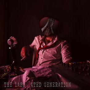 Download track Notch Last Hated Generation