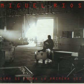 Download track Como Si Fuera La Primera Vez Miguel Ríos