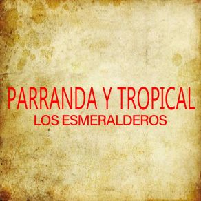 Download track El Corrosco Los Esmeralderos