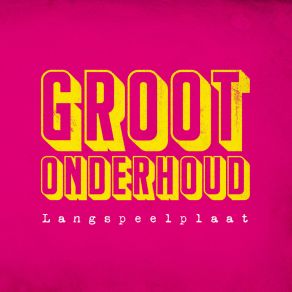 Download track Ik Denk Niet Meer Aan Jou Groot Onderhoud