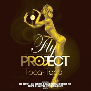 Download track Toca Toca (GS & MD Rmx) FLY PROJECTGs