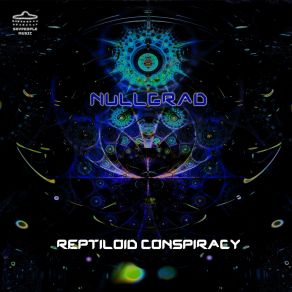 Download track Reptiloid Conspiracy Nullgrad