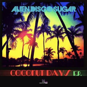 Download track That Good Old Love Alien Disco Sugar