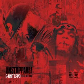 Download track Unstoppable G Unit CapoDae Dae