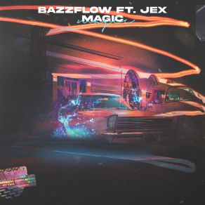 Download track Magic (Extended) BazzflowJex