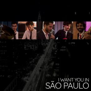 Download track I Want You In São Paulo Pedro Rafa Neves