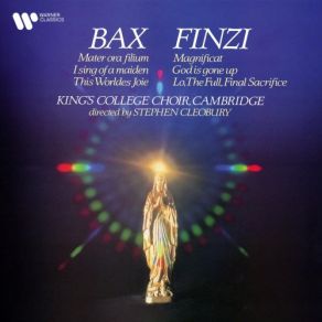 Download track Bax: I Sing Of A Maiden That Is Makeless Cambridge, Choir Of King'S College, The Choir Of King'S College Cambridge, Stephen Cleobury