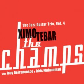 Download track The Champ Idris Muhammad, Joey DeFrancesco, Ximo Tebar