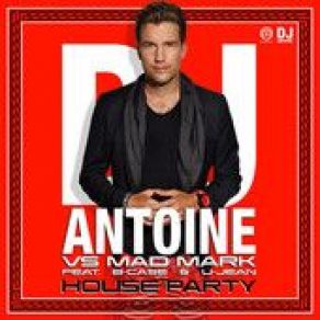 Download track House Party (Airplay Edit) U-Jean, DJ Antoine, Mad Mark, Latrelle Simmons