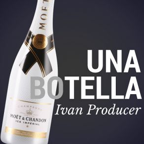 Download track Una Botella Ivan Producer