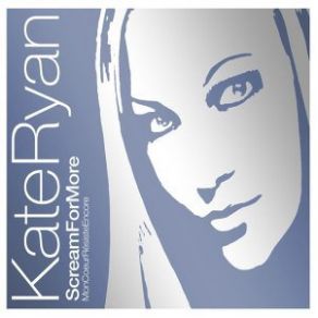 Download track Scream For More (Original Extended)  Kate Ryan