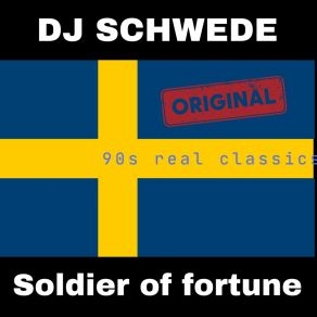 Download track Soldier Of Fortune (Original Radio Cut) Dj Schwede