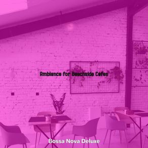 Download track Sumptuous Cafe Bars Bossa Nova Deluxe