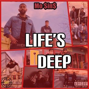 Download track Life's Deep. Mo$ In$Lil' Shah