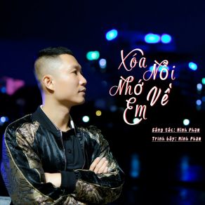 Download track Xóa Nỗi Nhớ Về Em Minh Pham