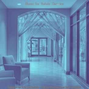 Download track Background For Hotel Lounges Music For Hotels Classics