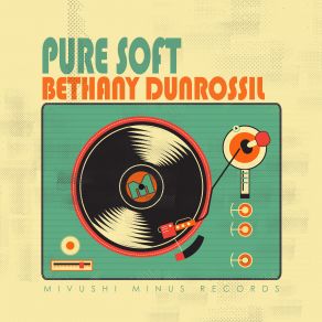 Download track Pure Soft Bethany Dunrossil