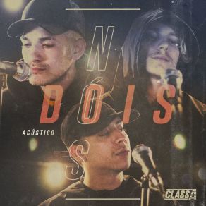 Download track Nós Dois (Acústico) Class A +