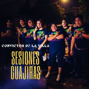 Download track Somos De Barrio (Sesiones Guajiras) Convictos De La Villa