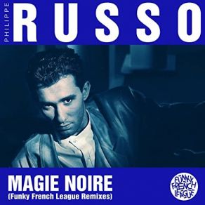 Download track Magie Noire (Monsieur Willy & Sami Dee's Hi-Nrg Club Remix) Philippe Russo, Monsieur Willy