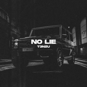 Download track No Lie (Slowed To Perfection) T3NZU