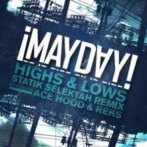 Download track Highs & Lows (Statik Selektah Remix) Reks, ¡Mayday!, Ace Hood