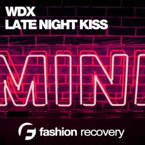 Download track Late Night Kiss (Original Mix) Wdx