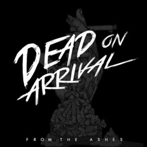 Download track Ashes Dead On Arrival