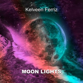 Download track Moon Lights (Original Mix) Kelveen Ferriz