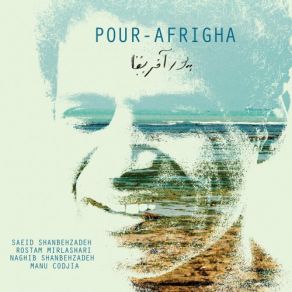 Download track Djadou Manu Codjia, Saeid Shanbehzadeh, Rostam Mirlashari, Naghib Shanbehzadeh