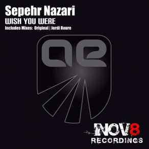 Download track Wish You Were (Original Mix) Sepehr Nazari