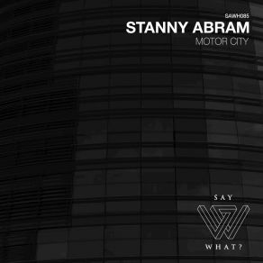 Download track Motor City Stanny Abram