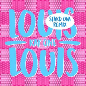 Download track Louis Louis (Instrumental Version) Kay One