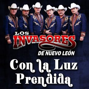 Download track Con La Luz Prendida Los Invasores De Nuevo Leon