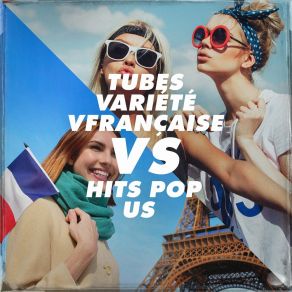 Download track Avenir 50 Tubes Au TopPop Tracks, Billboard Top 100 Hits, Ultimate Pop Hits!, French Dinner Music Collective, L'Essentiel De La Chanson Française