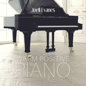 Download track Warm & Positive Joell Evanes