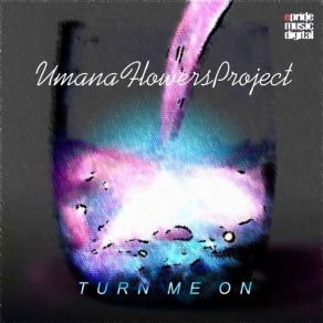 Download track Turn Me On (Edson Pride & Erick Fabbri Remix) Cindels, Umana Flowers Project