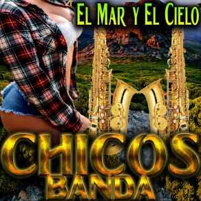 Download track El Mar Y El Cielo Chicos Banda